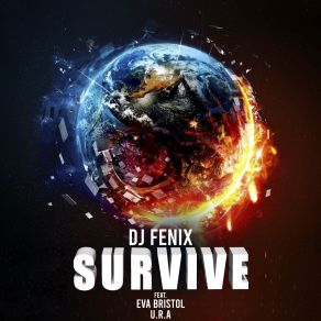 Download track Survive DJ FenixEva Bristol, U. R. A