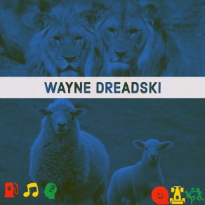 Download track Fear Not Wayne Dreadski