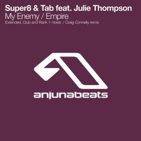 Download track My Enemy (Extended Mix) Julie Thompson, Super8 & Tab