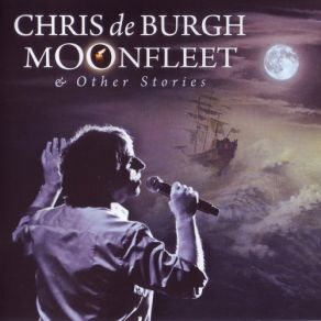 Download track The Moonfleet Overture Chris De Burgh