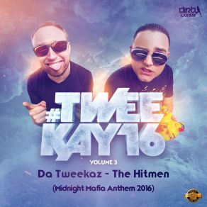 Download track The Hitmen (Midnight Mafia Anthem 2016) D. MC, Da Tweekaz