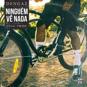 Download track Ninguem Ve Nada Dengaz