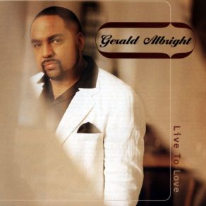 Download track The Good Ole Days Gerald Albright