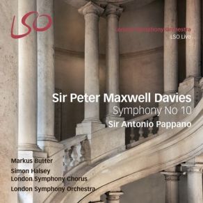 Download track Symphony No 10 Part 4 - Adagio London Symphony Orchestra And Chorus, Peter Maxwell Davies, Sir Antonio Pappano