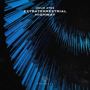 Download track Extraterrestrial Highway Onur Ates