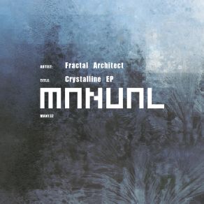 Download track Crystalline Fractal Architect