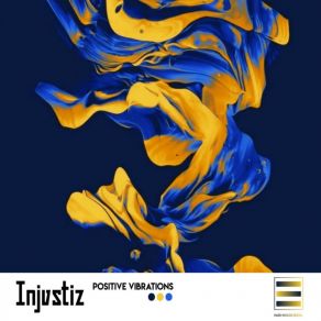 Download track Positive Vibrations Injvstiz