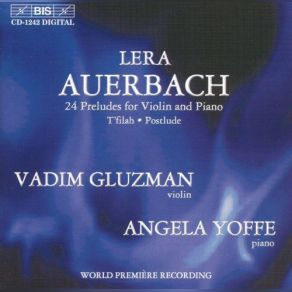 Download track Preludes For Violin And Piano Op. 46 - No. 14 In E Flat Minor. Presto Vadim Gluzman, Angela Yoffe