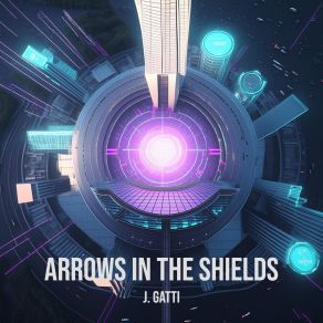 Download track Arrows In The Shields J. Gatti