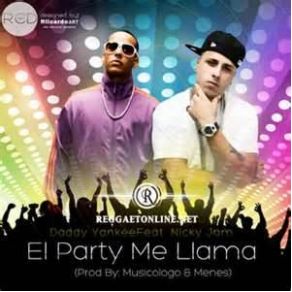 Download track El Party Me Llama Daddy Yankee, Nicky Jam