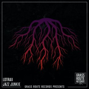 Download track Jazz Junkie Lotrax