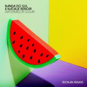 Download track Watermelon Sugar (Ronan Remix) Ronan