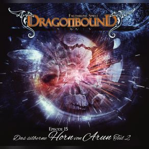 Download track Das Silberne Horn Von Arun Teil 2, Kapitel 13 Dragonbound