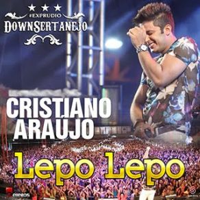 Download track Lepo Lepo Cristiano Araújo