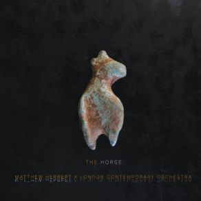 Download track The Horse Has A Voice Matthew Herbert, London Contemporary OrchestraTH, Theon Cross