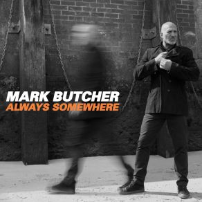 Download track I'm With You Mark Butcher