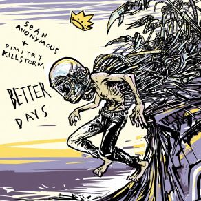 Download track Better Days Sean Anonymous, Dimitry Killstorm