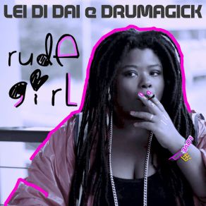 Download track Rude Girl (Instrumental) Drumagick, Lei Di Dai