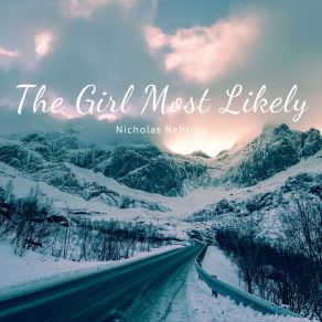 Download track The Girl Most Likely Nicholas Nehring