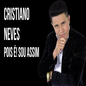 Download track Quando Voce Chega Cristiano Neves