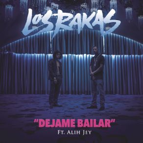 Download track Dejame Bailar Los Rakas, Alih Jey