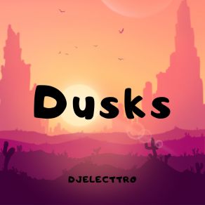 Download track Dusks DJElecttro