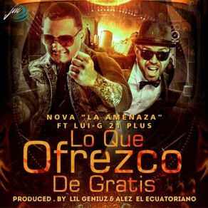 Download track Lo Que Ofrezco De Gratis (Lui-G 21 Plus) Nova La Amenaza