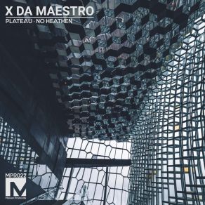 Download track No Heathen (Original Mix) X Da Maestro