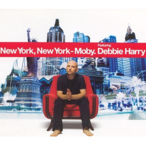 Download track New York, New York (Radio Slave'S Not Long Now Remix) Moby, Deborah HarryRadio Slave