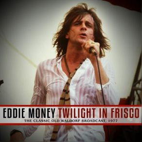 Download track Two Tickets To Paradise (Live 1977) Eddie Money