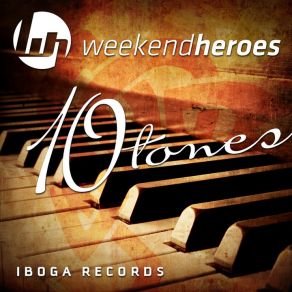 Download track 10 Tones (Original Mix) The Weekend Heroes