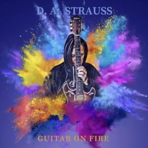 Download track Born In A Raw Fire Of A Friendly Hell D. A. Strauss