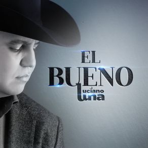 Download track El Bueno Luciano Luna