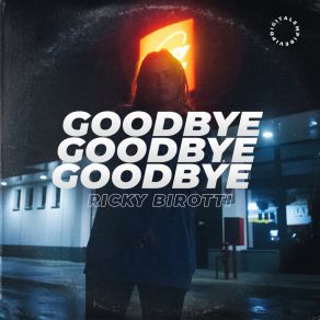 Download track Goodbye (Extended Mix) Ricky Birotti