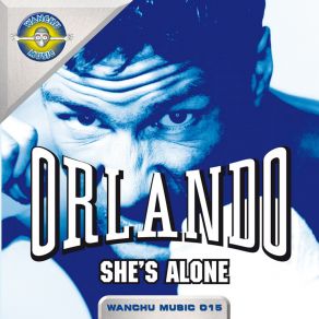 Download track She's Alone (Wanchu Edit) Orlando