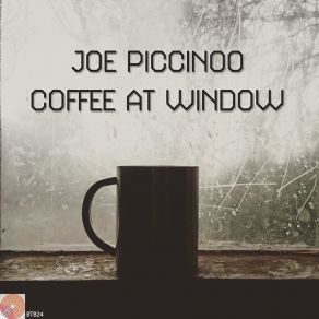 Download track Coffee At Window (Original Mix) Joe Piccino