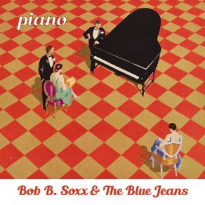 Download track Dear (Here Comes My Baby) Bob B. Soxx And The Blue Jeans