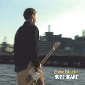 Download track Sure Heart Steve Martel