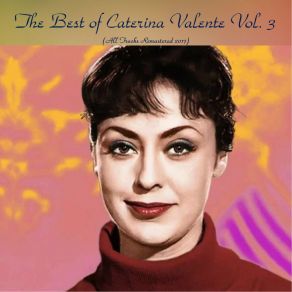 Download track Weil Die Sehnsucht So Gross War (Remastered 2017) Caterina Valente