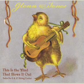 Download track This Is The Wind That Blows It Out Glenn Jones