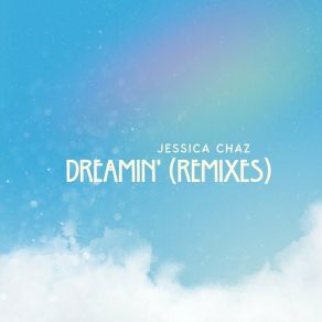 Download track Dreamin' (Norasea Remix) Jessica Chaz