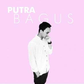 Download track Kau PUTRA BAGUS