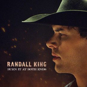 Download track Burn It At Both Ends Randall King