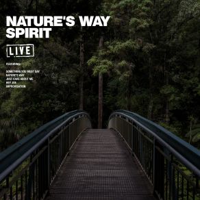 Download track Nature's Way (Live) The Spirit