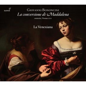 Download track 25. Recitativo Maddalena Marta: Si Si Risolvo Ne L'onda Del Pianto Giovanni Bononcini