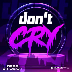 Download track Don't Cry (Extended Mix) Deep Emotion