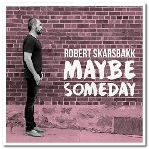 Download track Let My Guard Down Robert Skarsbakk