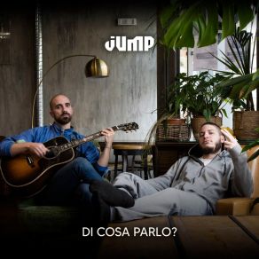 Download track Di Cosa Parlo (Acoustic Version) The Jump