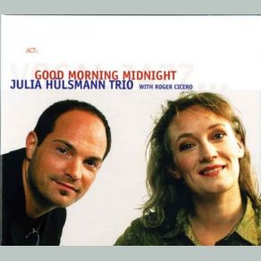 Download track Good Morning Midnight Roger Cicero, Julia Hülsmann Trio