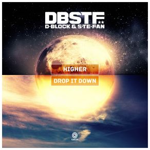 Download track Higher (Original Mix) D - Block & S - Te - Fan